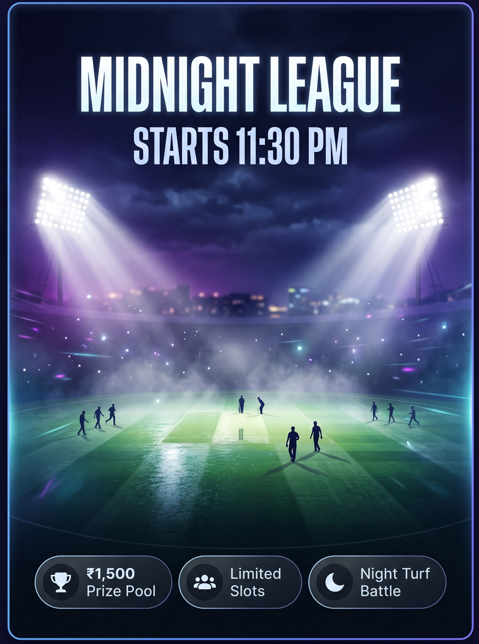 Midnight League starts 11:30 PM, 1500 prize pool, limited slots, night turf battle